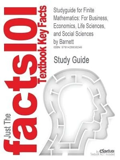 Studyguide For Finite Mathematics: For Business, Economics, Life Sciences, And Social Sciences By Barnett, Isbn 9780132255707