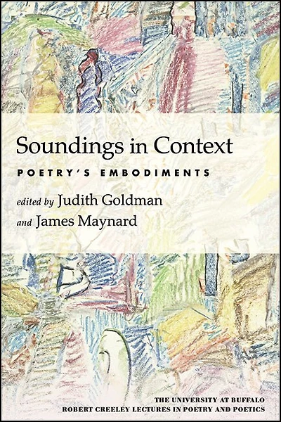 Soundings Context: Poetry's Embodiments