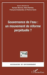 Gouvernance de l'eau : un mouvement réforme perpétuelle ?
