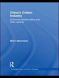China's Cotton Industry: Economic Transformation And State Capacity