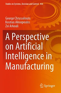 A Perspective on Artificial Intelligence in Manufacturing