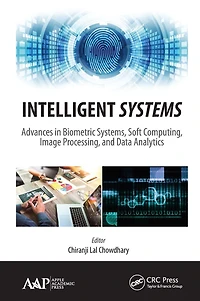 Intelligent Systems: Advances Biometric Systems, Soft Computing, Image Processing, And Data Analytics