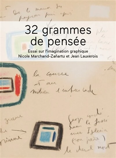 32 g de pensée: essai sur l'imagination graphique