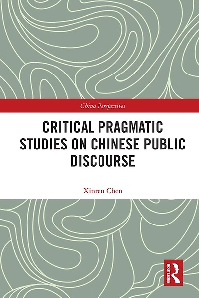 Critical Pragmatic Studies On Chinese Public Discourse