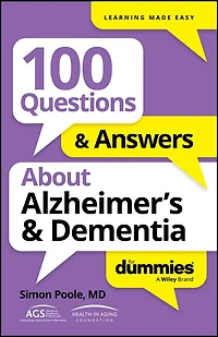 100 Questions & Answers About Alzheimer's Dementia For Dummies