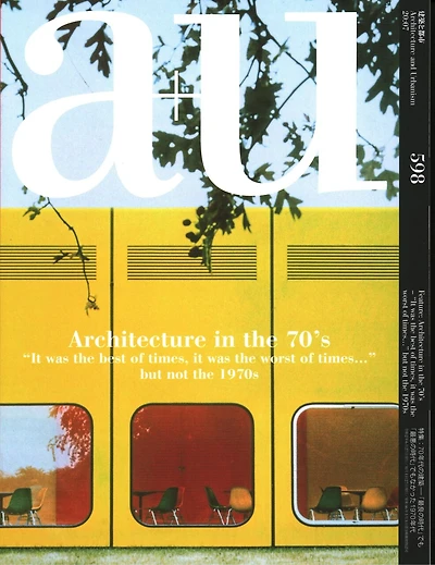 a+u 20:07, 598: Architecture in the 70's - "It was the best of times, it was the worst of times..." but not the 1970s
