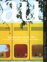 a+u 20:07, 598: Architecture in the 70's - "It was the best of times, it was the worst of times..." but not the 1970s