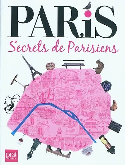 Paris: secrets de Parisiens