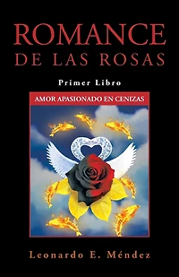 Romance De Las Rosas: Primer Libro Amor Apasionado En Cenizas