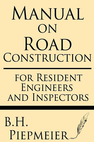 Manual on Road Construction: For Resident Engineers and Inspectors