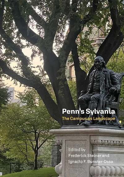 Penn's Sylvania: The Campus as Landscape