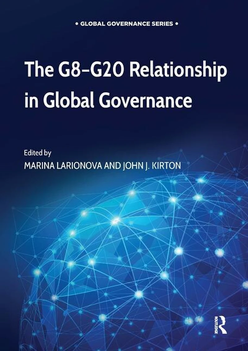 The G8-G20 Relationship Global Governance
