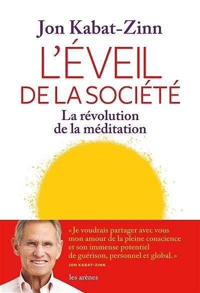 L' éveil de la société: révolution méditation