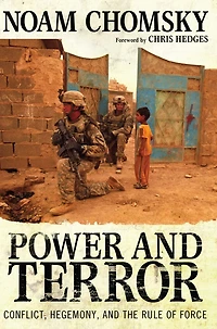 Power and Terror: Conflict, Hegemony, the Rule of Force