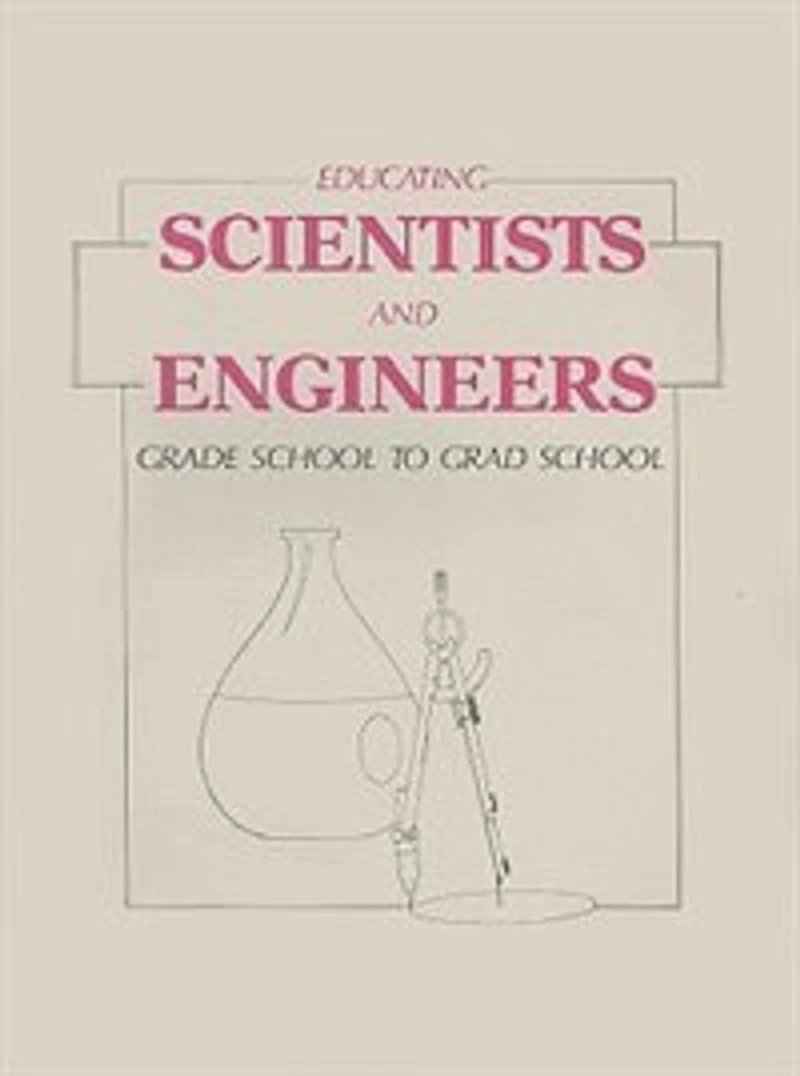 Educating Scientists and Engineers: Grade School to Grad