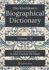Ibn Khallikan's Biographical Dictionary - Vol 4