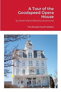 A Tour of the Goodspeed Opera House