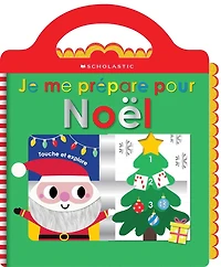 Apprendre avec Scholastic : Touche et explore : Je me prépare pour Noël