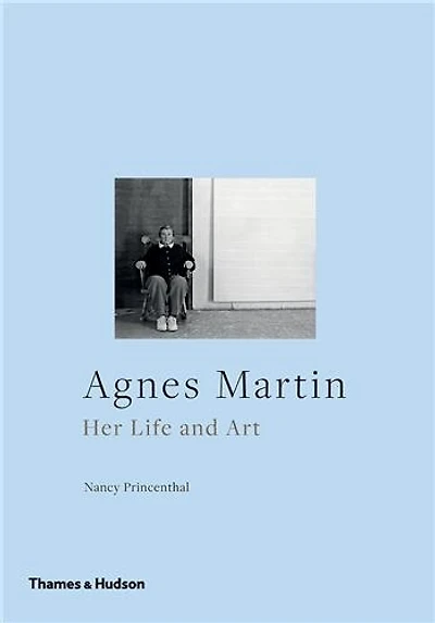 Agnes Martin: Her Life And Art