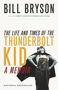 the Life and Times of Thunderbolt Kid: A Memoir