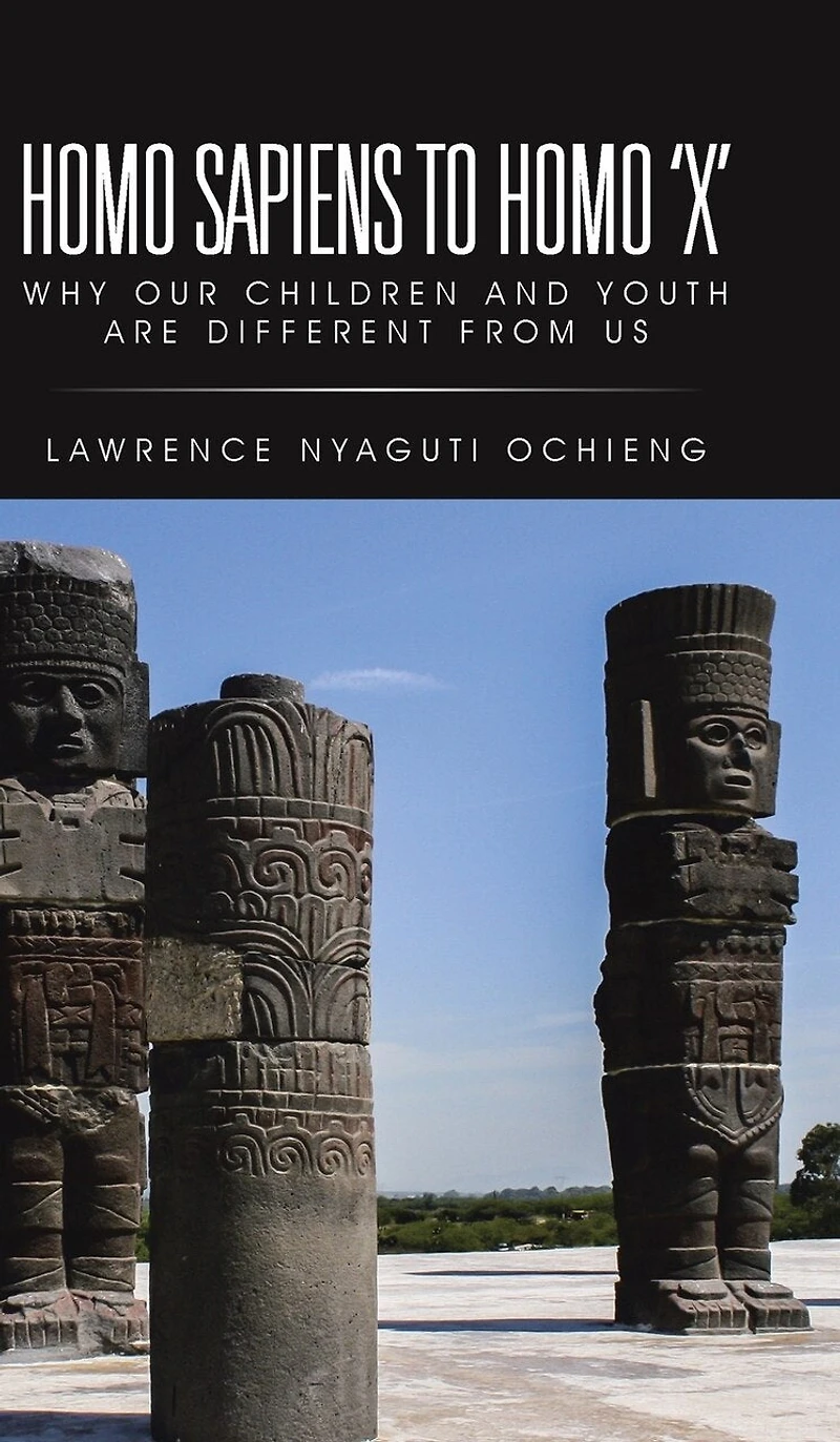 Homo Sapiens to 'X': Why Our Children and Youth Are Different from Us