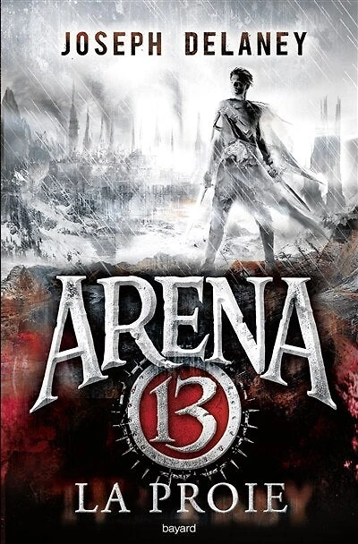 Arena 13, Vol. 2. La proie
