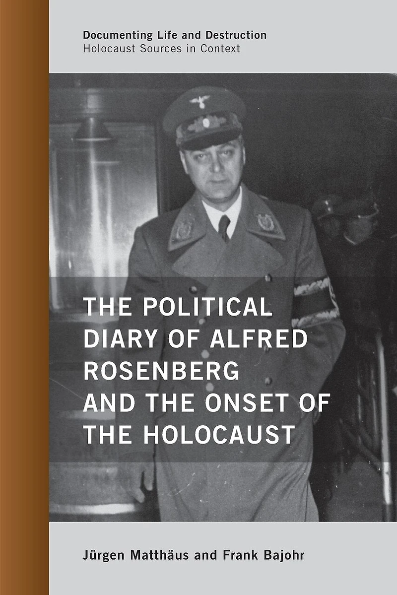 the Political Diary of Alfred Rosenberg and Onset Holocaust