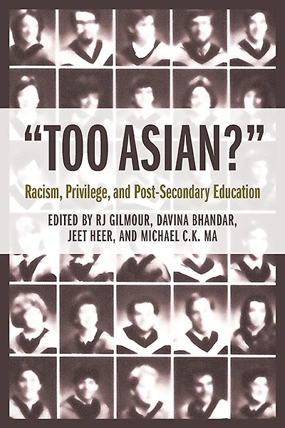 “Too Asian?”: Racism, Privilege, and Post-Secondary Education