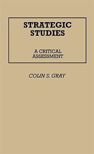 Strategic Studies: A Critical Assessment