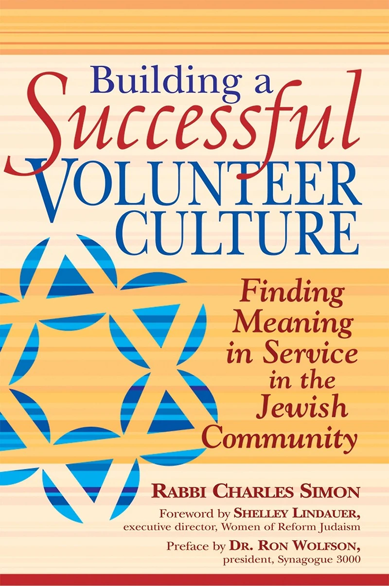 Building A Successful Volunteer Culture: Finding Meaning Service The Jewish Community