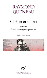 Chêne et chien ; Petite cosmogonie portative ; Le chant du styrène