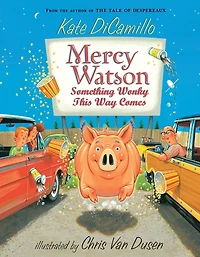 Mercy Watson: Something Wonky this Way Comes: (A Funny and Heartwarming Chapter Book About a Lovable, Toast-Eating Pig - Perfect for Early Readers Kids Ages 6-7 Grades K-3)