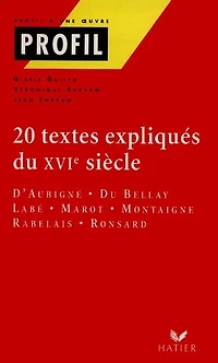 20 textes expliqués du XVIe siècle