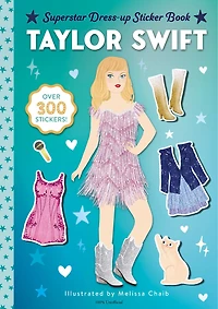 Taylor Swift Superstar Dress-Up Sticker Book: Over 300 Stickers!