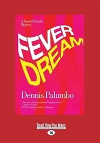 Fever Dream: A Daniel Rinaldi Mystery (Large Print 16pt)