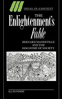 the Enlightenment's Fable: Bernard Mandeville and Discovery of Society