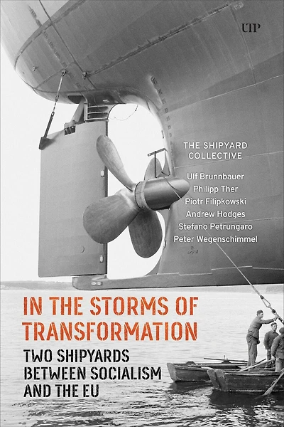 the Storms of Transformation: Two Shipyards between Socialism and EU