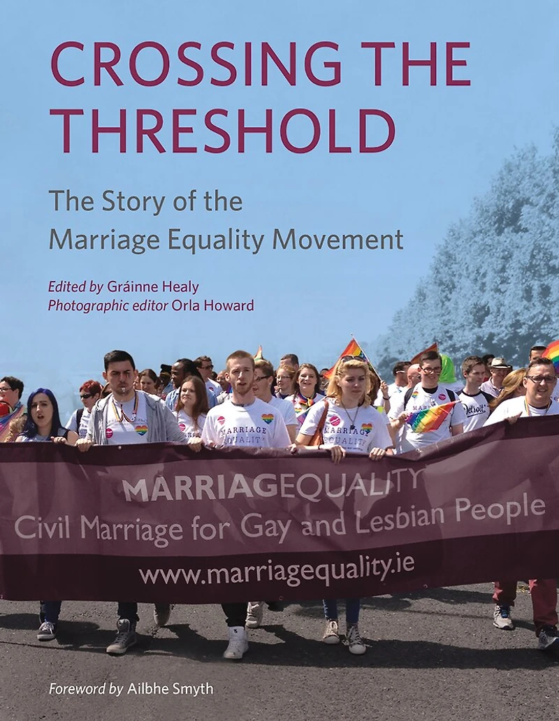 Crossing the Threshold: Story of Marriage Equality Movement