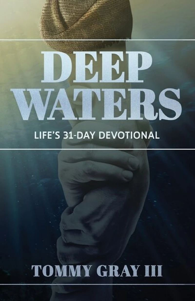 Deep Waters: Life's 31-Day Devotional