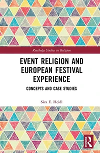 Event Religion and European Festival Experience: Concepts Case Studies