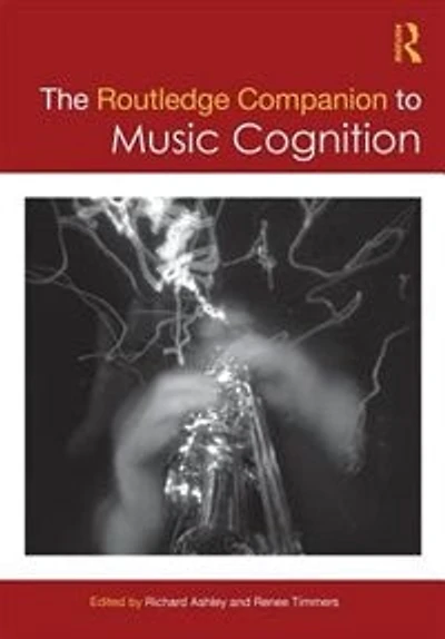 The Routledge Companion to Music Cognition