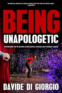 Being Unapologetic: Empowering You to Become an Influential Speaker and Visionary Leader
