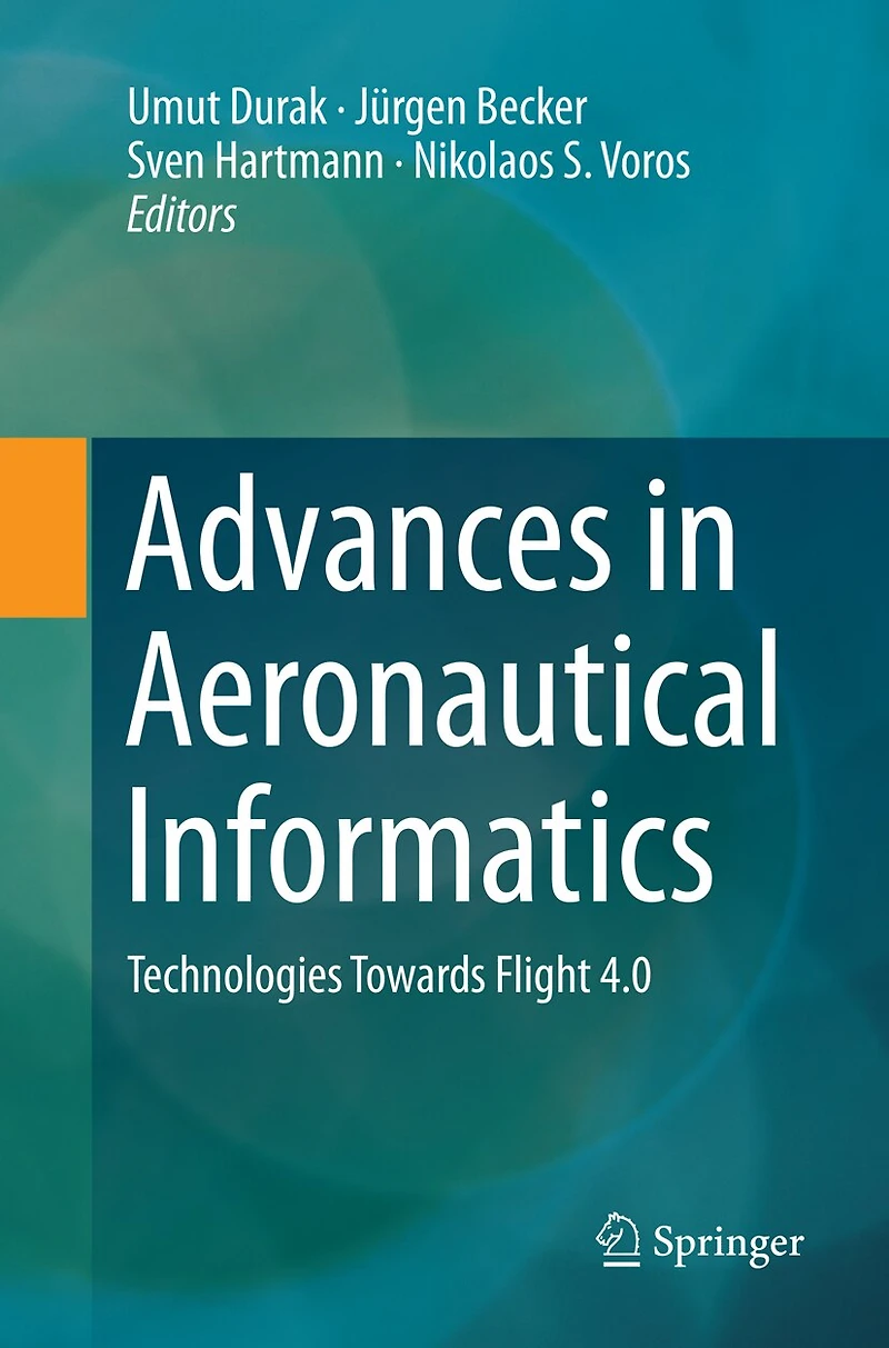 Advances Aeronautical Informatics: Technologies Towards Flight 4.0