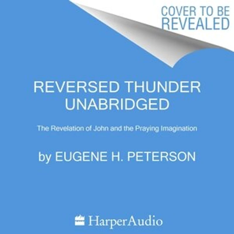 Reversed Thunder: The Revelation Of John And Praying Imagination