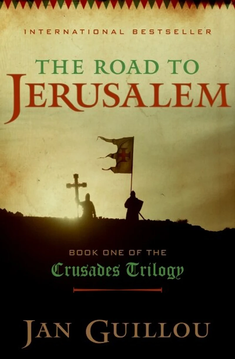 the Road to Jerusalem: Book One of Crusades Trilogy