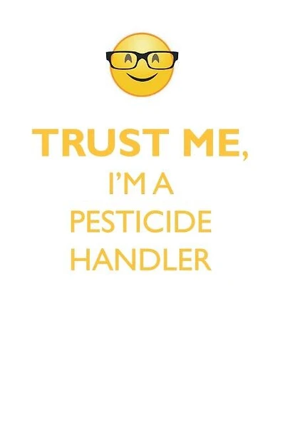TRUST ME, I'M A PESTICIDE HANDLER AFFIRMATIONS WORKBOOK Positive Affirmations Workbook. Includes: Mentoring Questions, Guidance, Supporting You.