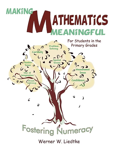 Making Mathematics Meaningful for Students in the Primary Grades: Fostering Numeracy