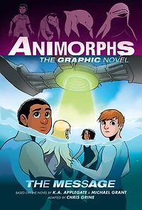 Animorphs La bande dessinée : N° 4 - Le message