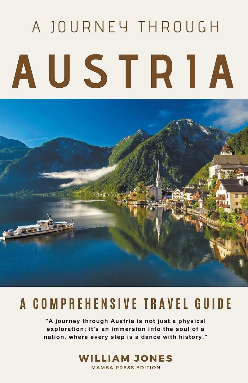 A Journey Through Austria: A Comprehensive Travel Guide