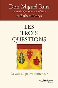 Les trois questions: la voie du pouvoir intérieur
